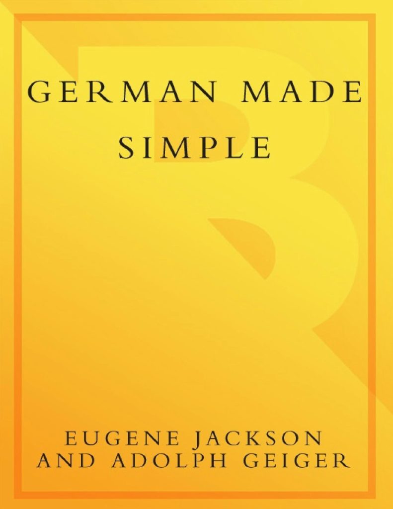 German Made Simple Learn to Speak and Understand German Quickly and Easily by Arnold Leitner