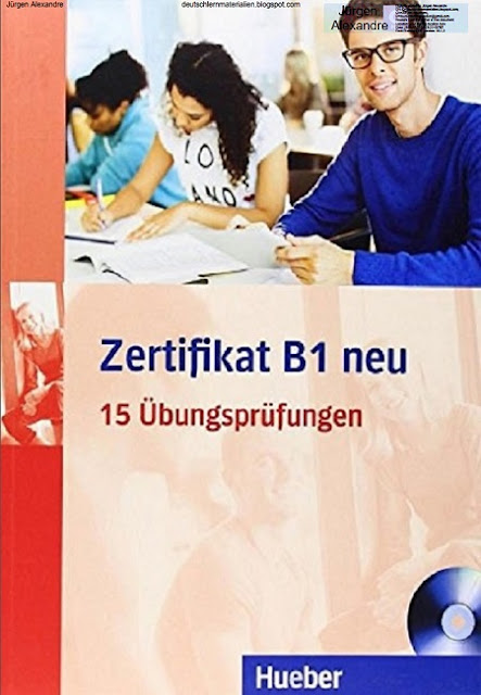 Zertifikat B1 neu 15 Übungsprüfungen