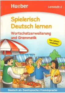 Spielerisch Deutsch lernen Wortschatzerweiterung und Grammatik Lernstufe 2